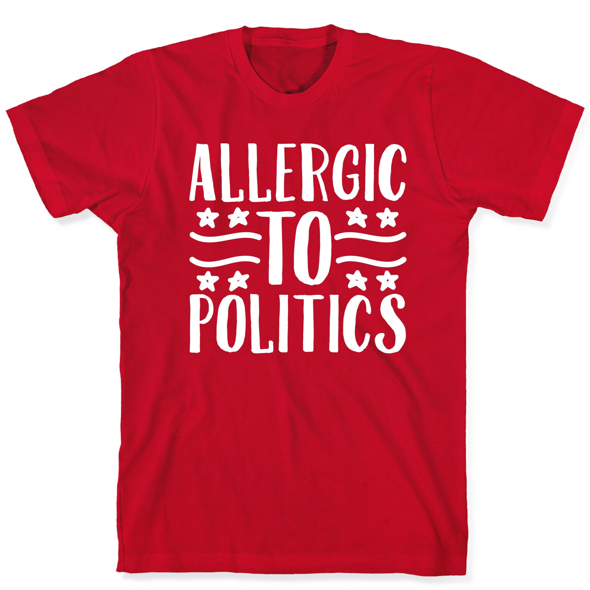 Allergic To Politics T-Shirt